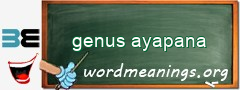 WordMeaning blackboard for genus ayapana
